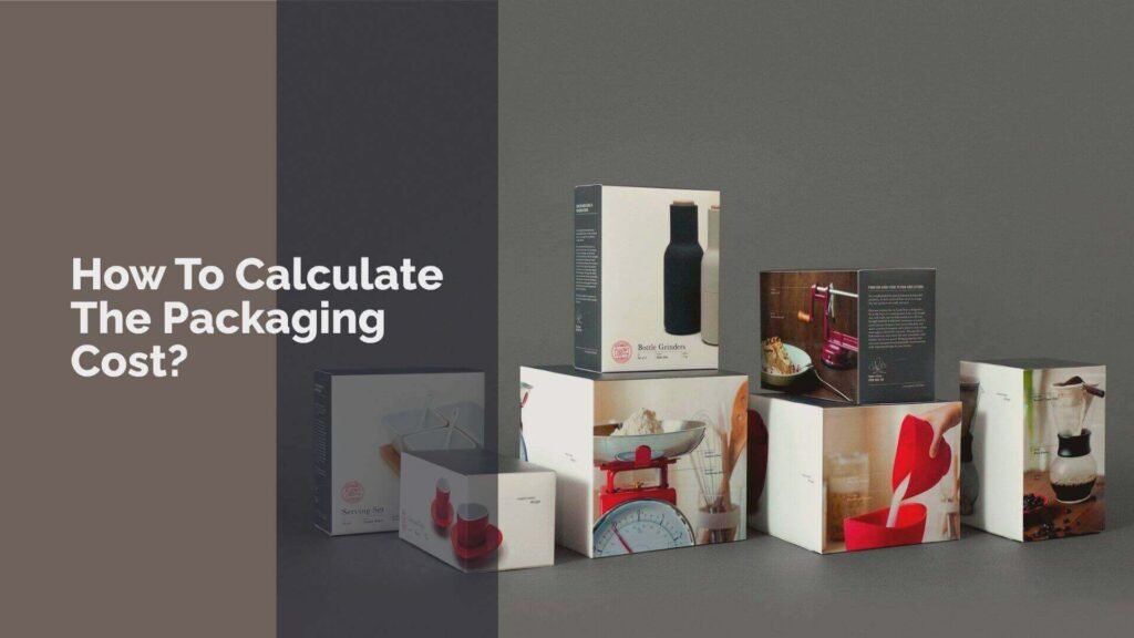 how to calculate the packaging cost